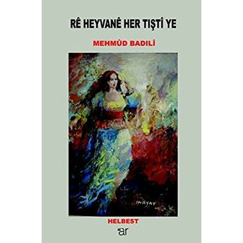 Re Heyvane Her Tışti Ye Mehmud Badili