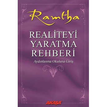 Realiteyi Yaratma Rehberi Ramtha