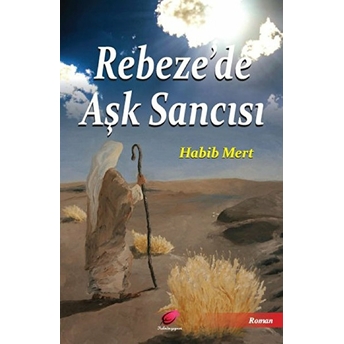 Rebeze'de Aşk Sancısı-Habib Mert