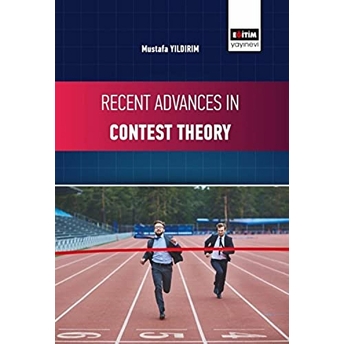 Recent Advances In Contest Theory Mustafa Yıldırım