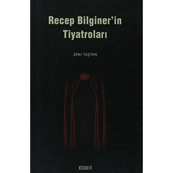 Recep Bilginer’in Tiyatroları Zeki Taştan