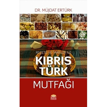 Reçete Ve Tarfiler Ile Kıbrıs Türk Mutfağı