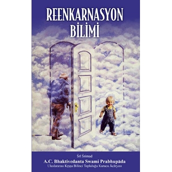 Reenkarnasyon Bilimi A. C. Bhaktivedanta Swami Prabhupada