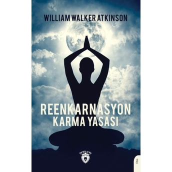 Reenkarnasyon - Karma Yasası William Walker Atkinson