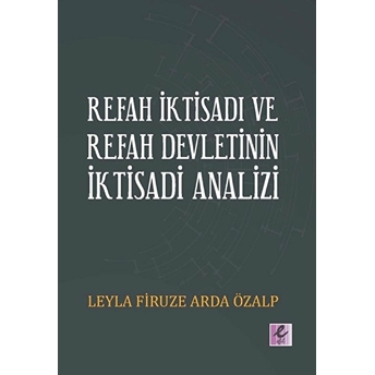 Refah Iktisadı Ve Refah Devletinin Iktisadi Analizi Leyla Firuze Arda Özalp