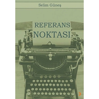 Referans Noktası - Selim Güneş