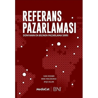 Referans Pazarlaması Ivan Misner, Mike Macedonio, Ayşe Aslan