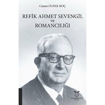 Refik Ahmet Sevengil Ve Romancılığı