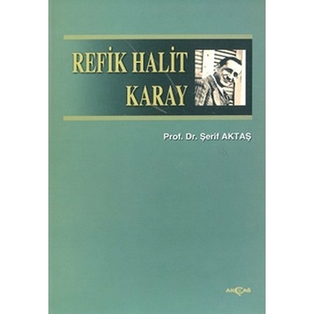 Refik Halit Karay Şerif Aktaş