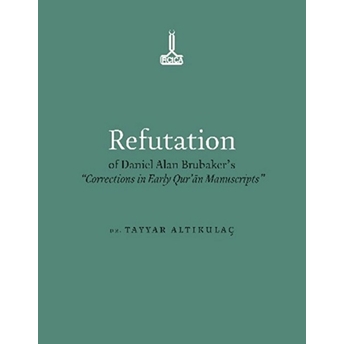 Refutation Of Daniel Alan Brubaker'S Tayyar Altıkulaç