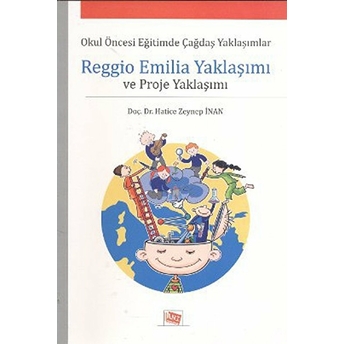 Reggio Emilia Yaklaşımı Ve Proje Yaklaşımı-Hatice Zeynep Inan