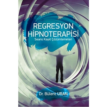 Regresyon Hipnoterapisi Bülent Uran