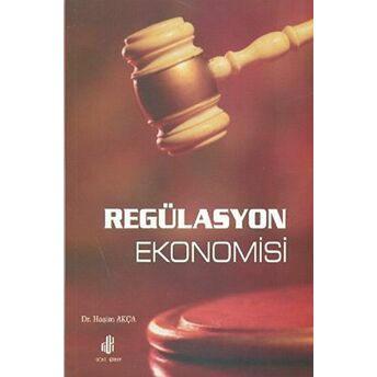 Regülasyon Ekonomisi Haşim Akça