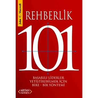 Rehberlik 101 John C. Maxwell