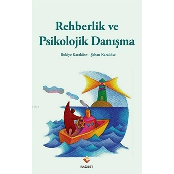 Rehberlik Ve Psikolojik Danışma Rukiye Karaköse