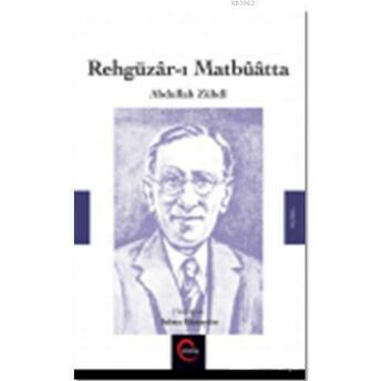 Rehgüzar-I Matbuatta / Abdullah Zühdi Selma Günaydın