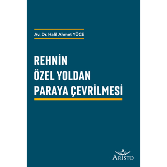 Rehnin Özel Yoldan Paraya Çevrilmesi Halil Ahmet Yüce