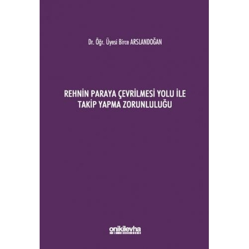 Rehnin Paraya Çevrilmesi Yolu Ile Takip Yapma Zorunluluğu