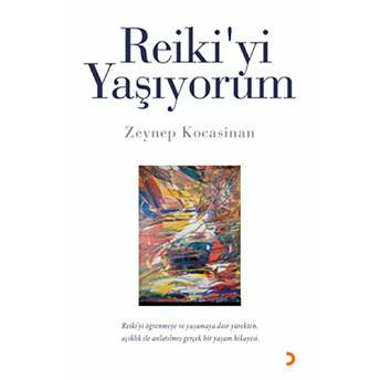 Reiki'yi Yaşıyorum Zeynep Kocasinan