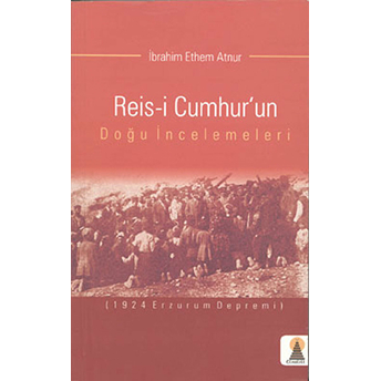 Reis-I Cumhur'un Doğu Incelemeleri