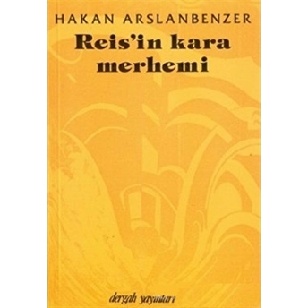 Reis’in Kara Merhemi Hakan Arslanbenzer