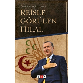 Reisle Görülen Hilal Ömer Naci Yılmaz