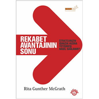 Rekabet Avantajının Sonu Rita Gunher Mcgrath