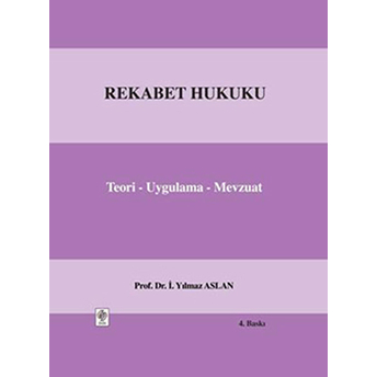 Rekabet Hukuku Ciltli I. Yılmaz Aslan