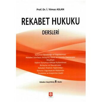 Rekabet Hukuku Dersleri I.yılmaz Aslan