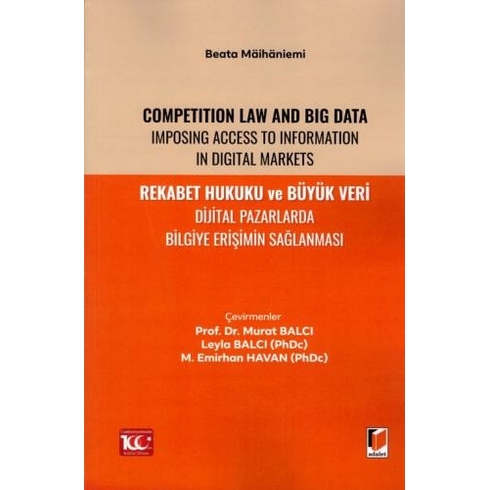 Rekabet Hukuku Ve Büyük Veri Dijital Pazarlarda Bilgiye Erişimin Sağlanması Murat Balcı