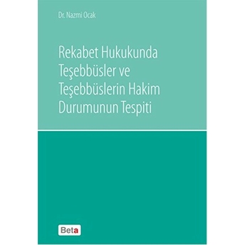 Rekabet Hukukunda Teşebbüsler Ve Teşebbüslerin Hakim Durumunun Tespiti