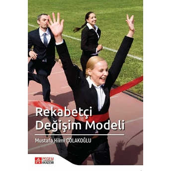 Rekabetçi Değişim Modeli Mustafa Hilmi Çolakoğlu