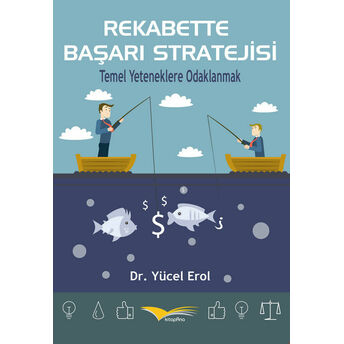 Rekabette Başarı Stratejisi Yücel Erol