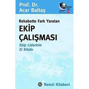 Rekabette Fark Yaratan Ekip Çalışması Acar Baltaş