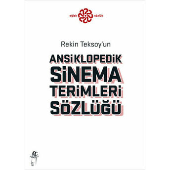 Rekin Teksoy'un Ansiklopedik Sinema Terimleri Sözlüğü Rekin Teksoy