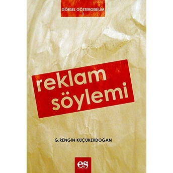 Reklam Söylemi G. Rengin Küçükerdoğan