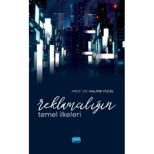 Reklamcılığın Temel Ilkeleri - Halime Yücel