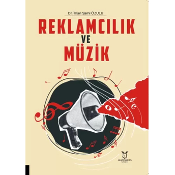 Reklamcılık Ve Müzik Ilhan Sami Özulu