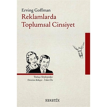 Reklamlarda Toplumsal Cinsiyet - Erving Goffman