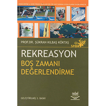 Rekreasyon: Boş Zamanları Değerlendirme Şükran Kılbaş Köktaş