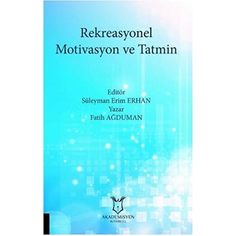 Rekreasyonel Motivasyon Ve Tatmin - Kolektif