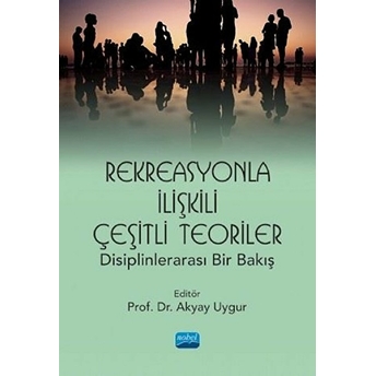 Rekreasyonla Ilişkili Çeşitli Teoriler - Zeynep Sıla Özşen