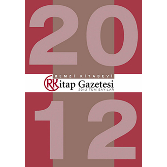 Remzi Kitap Gazetesi 2012 Tüm Sayılar Kolektif