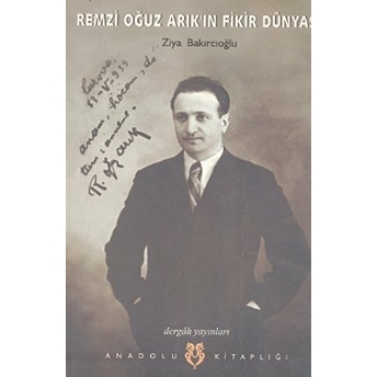 Remzi Oğuz Arık’ın Fikir Dünyası N. Ziya Bakırcıoğlu