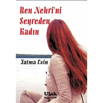 Ren Nehri'ni Seyreden Kadın