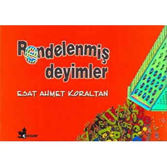 Rendelenmiş Deyimler Esat Ahmet Koraltan