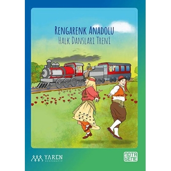 Rengârenk Anadolu Halk Dansları Treni