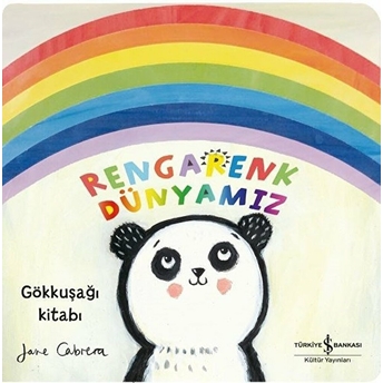 Rengarenk Dünyamız - Gökkuşağı Kitabı Jane Cabrera