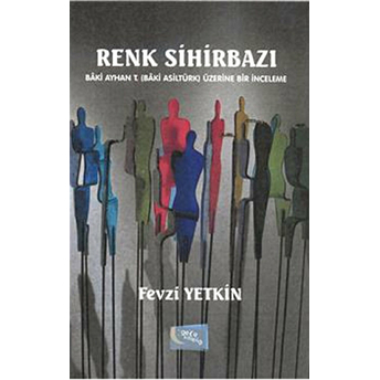 Renk Sihirbazı Fevzi Yetkin