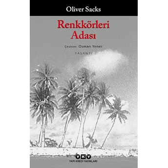 Renkkörleri Adası Oliver Sacks